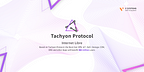 Tachyon Protocol