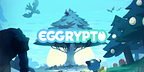 無料で簡単に始められるブロックチェーンゲーム EGGRYPTO（エグリプト）