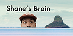 Shane’s Brain