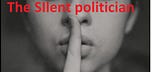 The Silent Politician