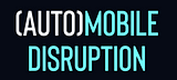 (Auto)mobile Disruption
