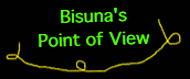 Bisuna’s Point of View