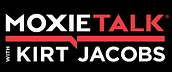 MoxieTalk with Kirt Jacobs