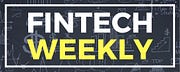 Fintech Weekly Magazine