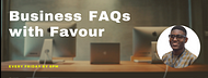 Business FAQs with Favour