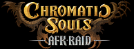 Chromatic Souls : AFK Raid