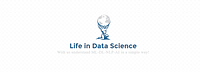 Life in Data Science