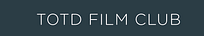 TOTD FilmClub