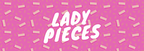 Lady Pieces