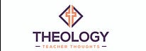 Theology Teacher Thoughts