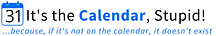 It’s the Calendar Stupid!