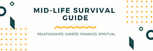 Mid Life Survival Guide