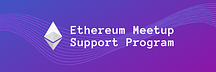 Ethereum Meetup Support Program