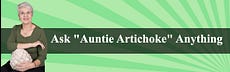 Ask Auntie Artichoke Anything