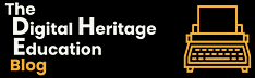 The Digital Heritage Education Blog