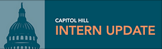 Capitol Hill Intern Update