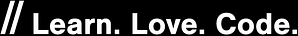 Learn. Love. Code.
