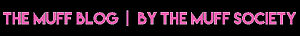 MUFF Blog