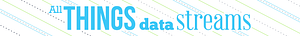 All things #datastreams