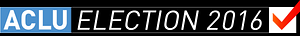 ACLU Election 2016