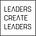 Leaders Create Leaders