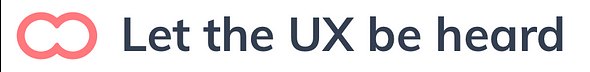 Let the UX be heard