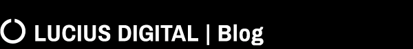 Lucius Digital | Blog