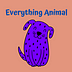 Everything Animal