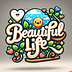 Beautiful Life 101