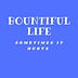 BOUNTIFUL LIFE