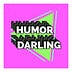Humor Darling