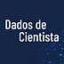 Dados de Cientista