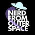 Nerd From Outer Space