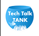 Tech Talk Tank