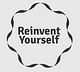 Re-Invent Yourself