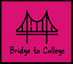 Bridge to College