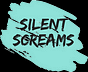 Silent Screams