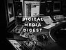 Digital Media Digest