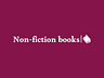 Non-fiction books.