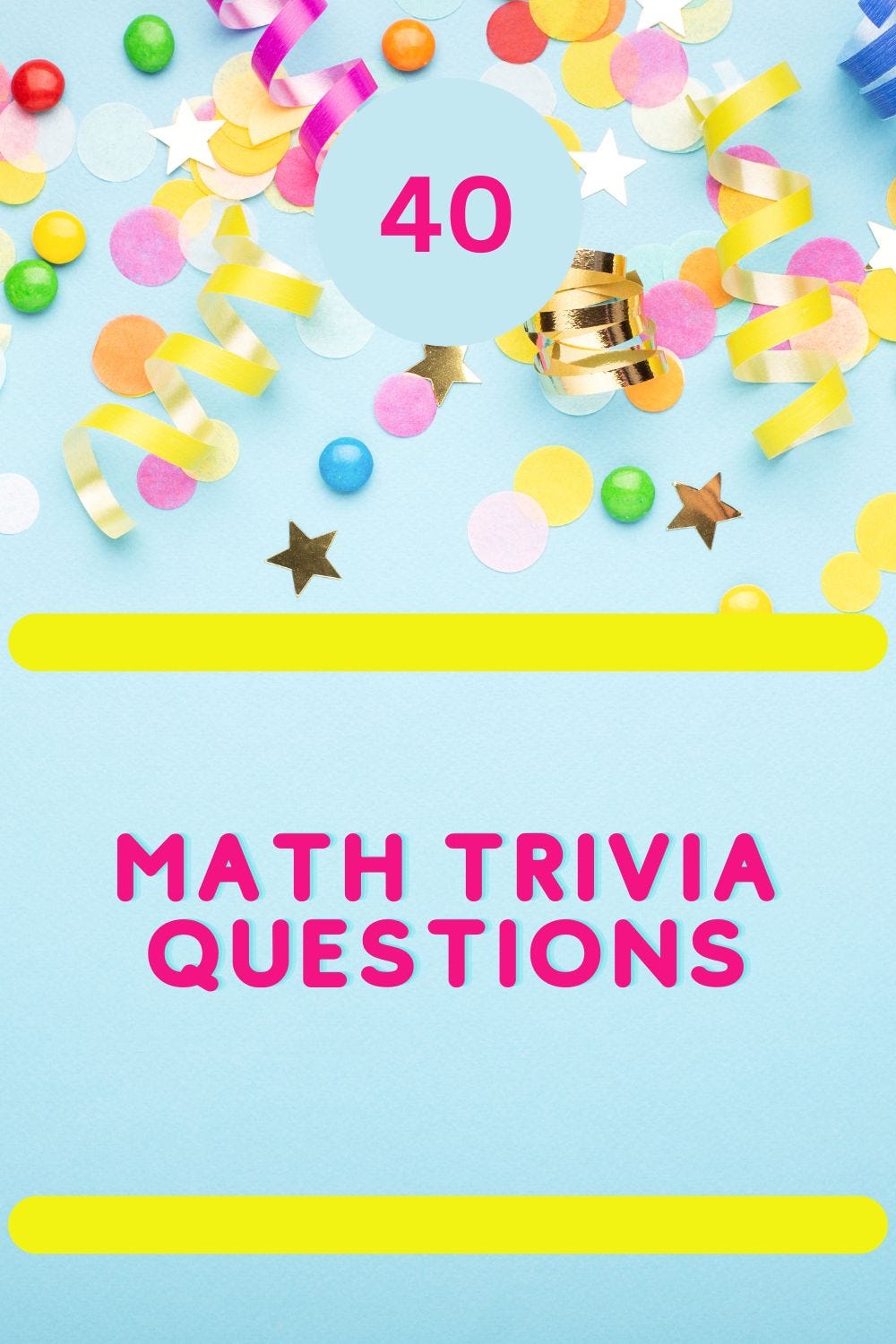 40 Math Trivia Questions