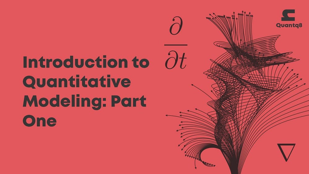 Introduction to Quantitative Modeling Series Part One Abdulaziz Al Ghannami