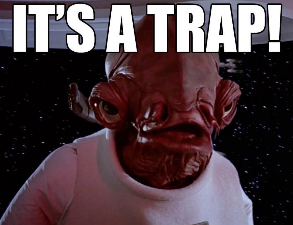 It’s a trap!