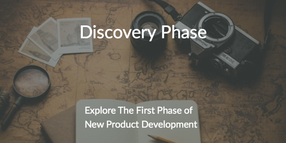 Discovery Phase: First Phase of Innovative Product Development