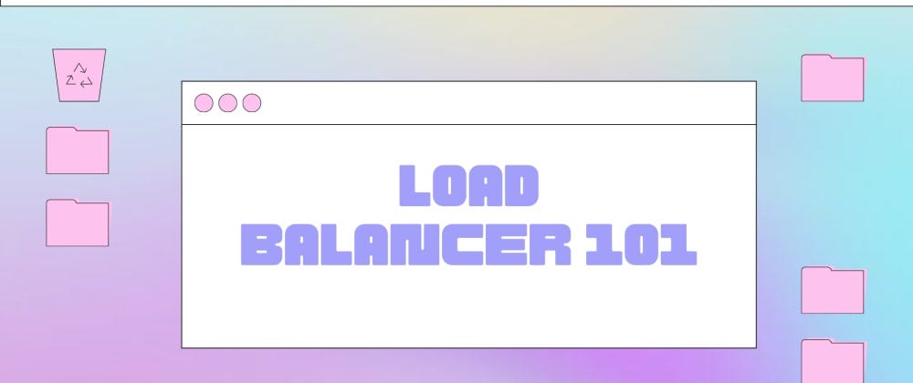 Cover image for Load Balancer - 101