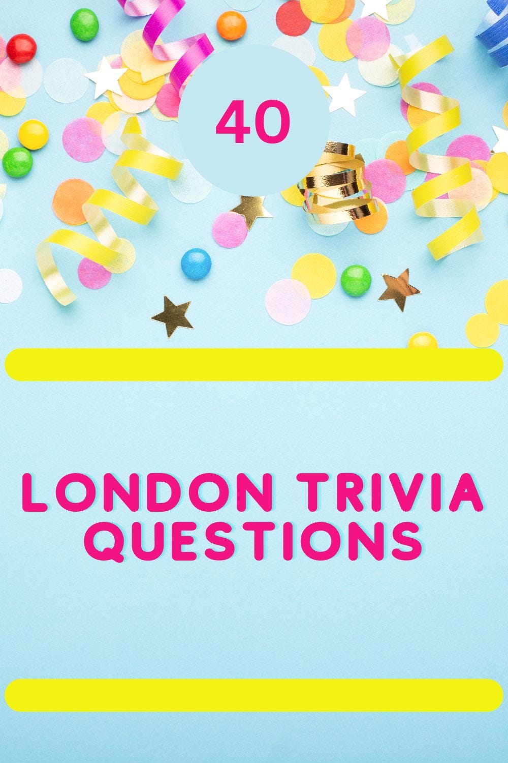 40 London Trivia Questions