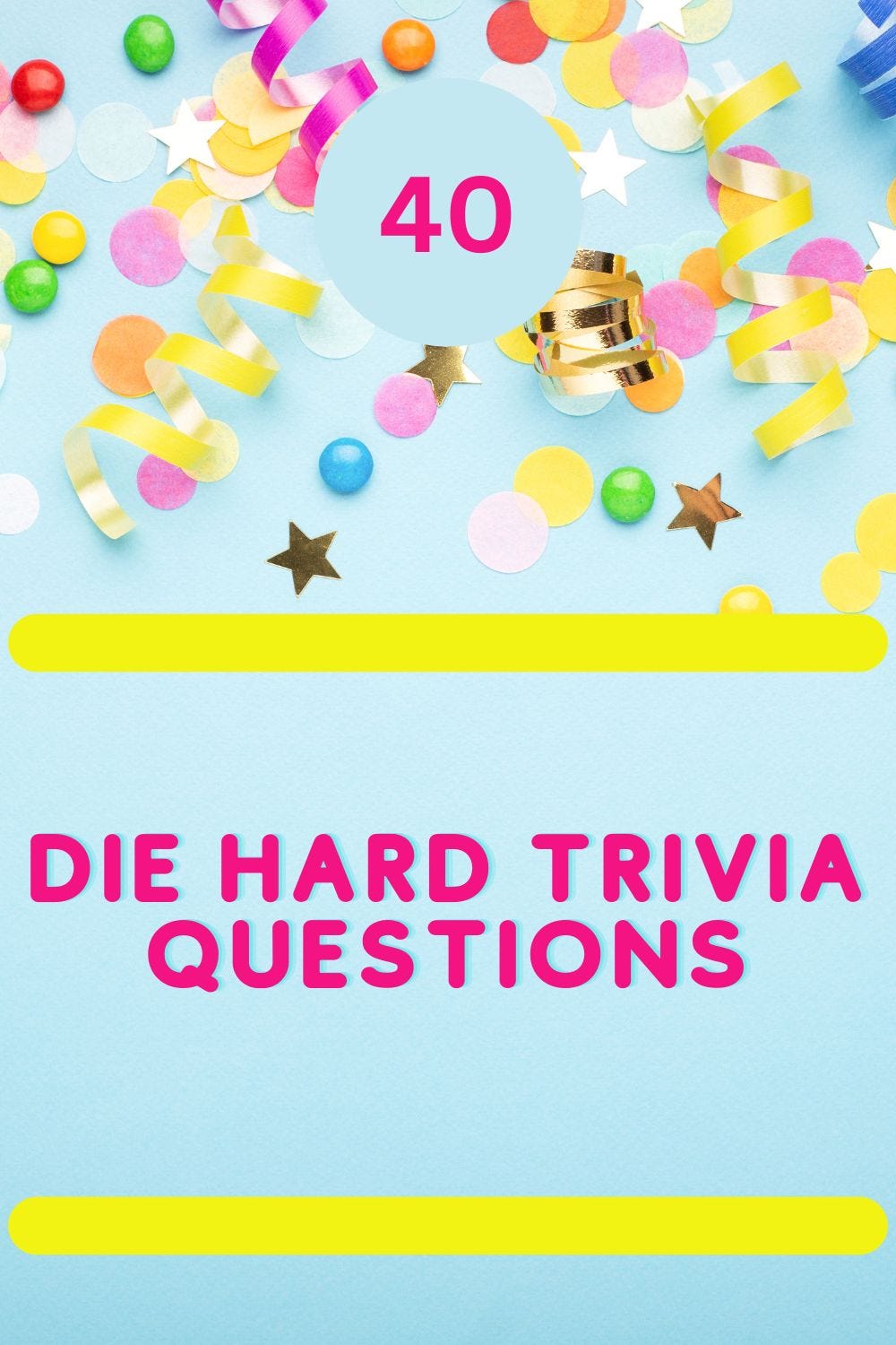 40 Die Hard Trivia Questions