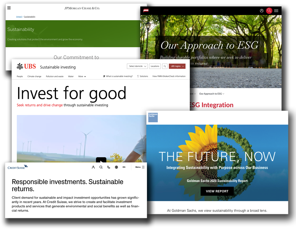 Recent examples of ESG position statements: J.P. Morgan, Brown Brothers Harriman, UBS, Goldman Sachs, Credit Suisse.