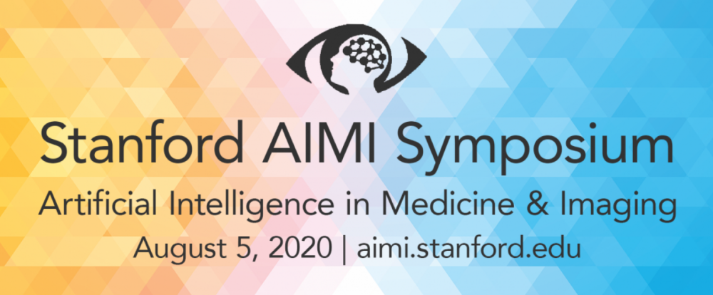 Stanford’s 2020 AIMI Symposium: A Brief Summary