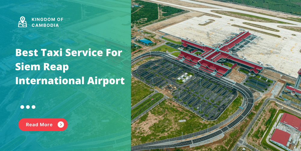 Best Taxi Service For Siem Reap International Airport