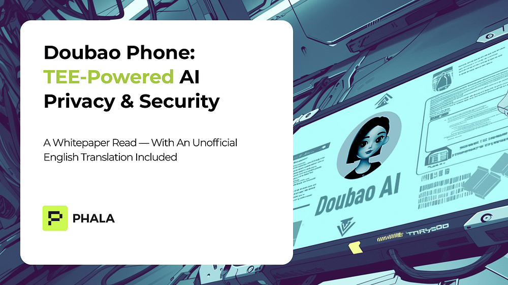 Doubao Phone: Pagkapribado at Seguridad ng AI na Pinapagana ng TEE — Buod at Pagsasalin ng…